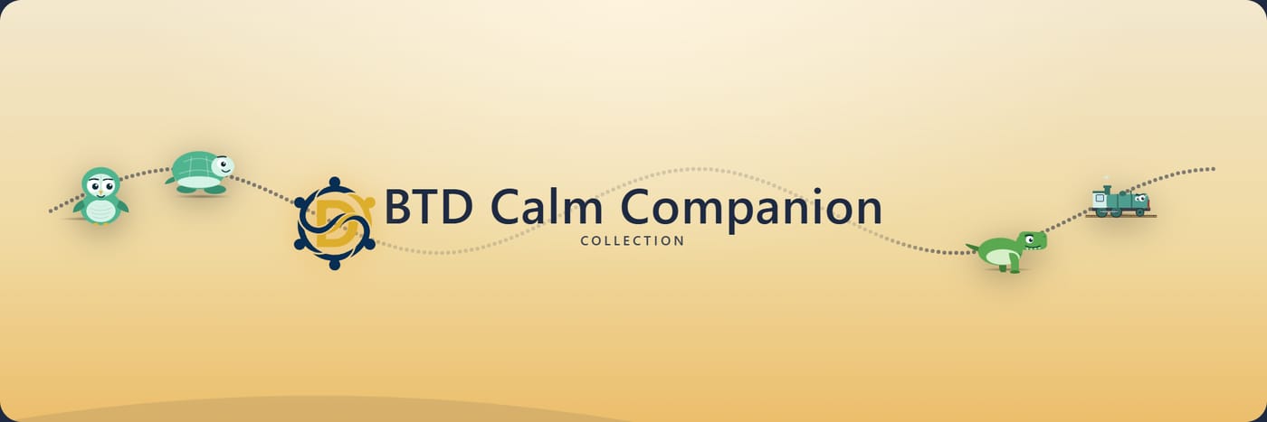 The BTD Calm Companion cast (owl, turtle, T-rex, steam engine) riding a dotted glucose-trace line beside the BTD Calm Companion Collection wordmark.
